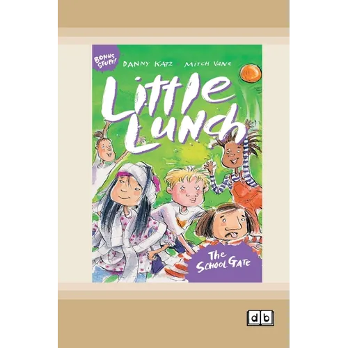 Little Lunch: The School Gate: Book 4 (Dyslexia-Friendly Edition) - Paperback