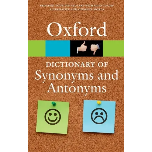 The Oxford Dictionary of Synonyms and Antonyms - Paperback