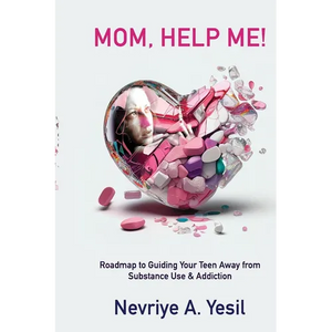 Mom, Help Me! Roadmap to Guiding Your Teen Away from Substance Use & Addiction - Paperback
