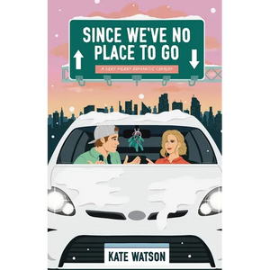 Since We've No Place to Go: A Very Merry Romantic Comedy - Paperback