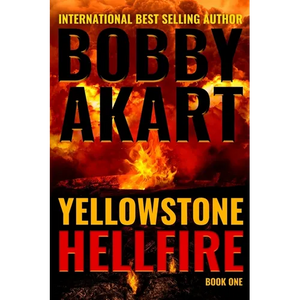 Yellowstone: Hellfire: A Survival Thriller - Paperback