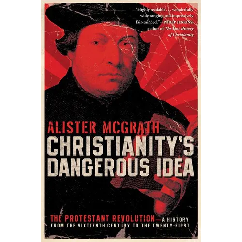 Christianity's Dangerous Idea - Paperback