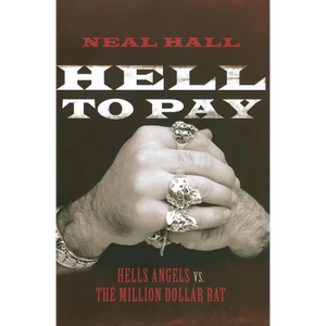Hell to Pay: Hells Angels vs. the Million-Dollar Rat - Paperback