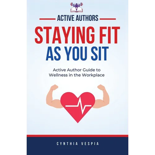Staying Fit While You Sit - Paperback