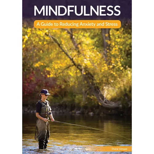 Mindfulness: A Guide to Reducing Stress and Anxiety - Hardcover