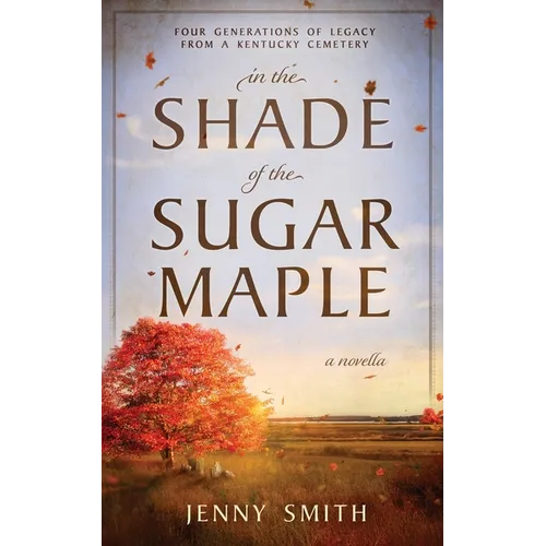 In the Shade of the Sugar Maple - Paperback