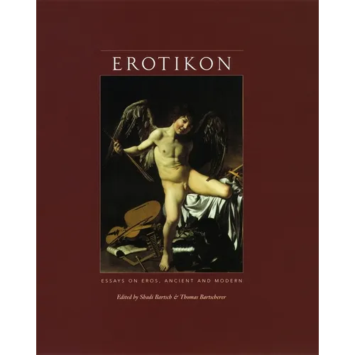Erotikon: Essays on Eros, Ancient and Modern - Paperback