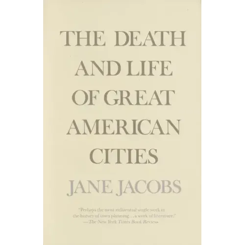 The Death and Life of Great American Cities - Paperback