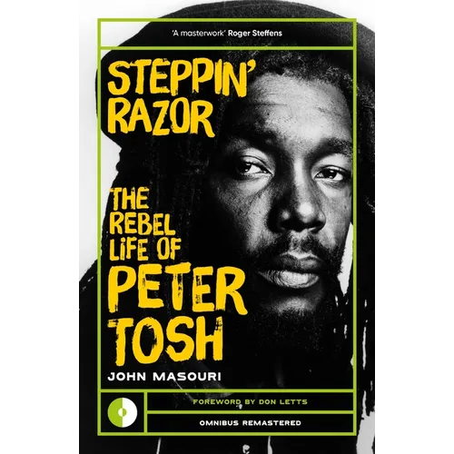 Steppin' Razor: The Rebel Life of Peter Tosh - Paperback