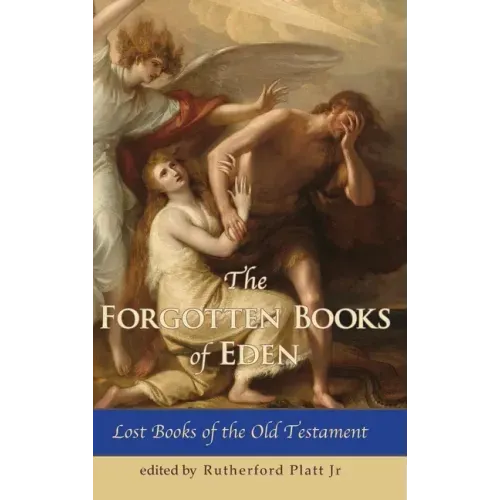 The Forgotten Books of Eden Lost Books of the Old Testament - Hardcover