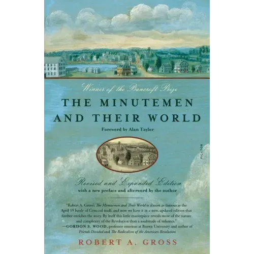 The Minutemen and Their World: (Revised and Expanded Edition) - Paperback