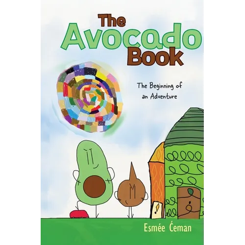 The Avocado Book: The Beginning of an Adventure - Paperback