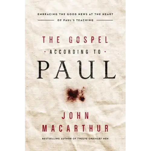 The Gospel According to Paul: Embracing the Good News at the Heart of Paul's Teachings - Paperback