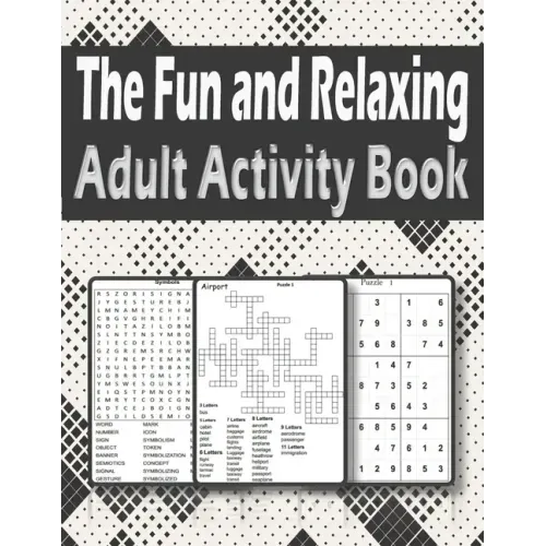 The Fun and Relaxing Adult Activity Book: Brain Activity Book For Adults Featuring kriss kross, Word Search, sudoku and more - Paperback