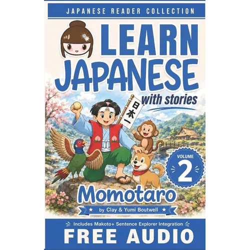 Japanese Reader Collection Volume 2: Momotaro, the Peach Boy - Paperback