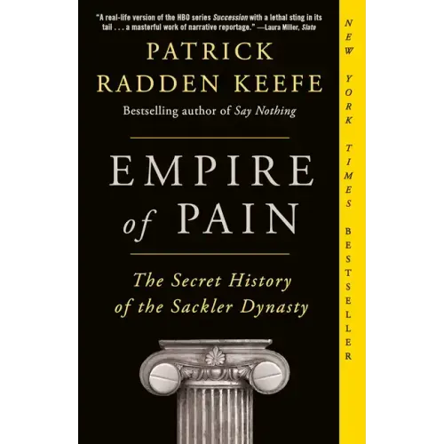 Empire of Pain: The Secret History of the Sackler Dynasty - Paperback