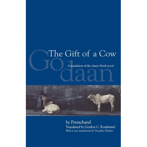 The Gift of a Cow: A Translation of the Classic Hindi Novel Godaan - Paperback