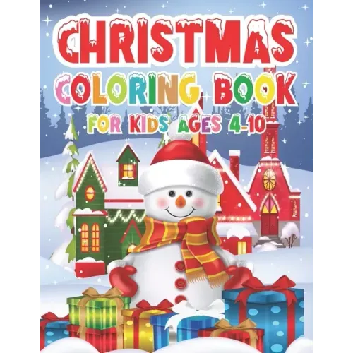 Christmas Coloring Book for Kids - Ages 4-10 - Paperback