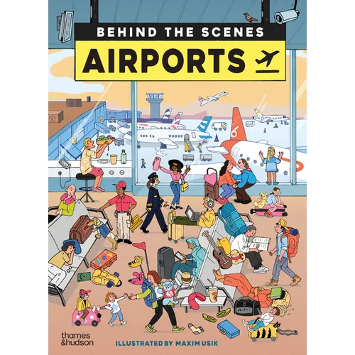 Airports: Behind the Scenes - Hardcover