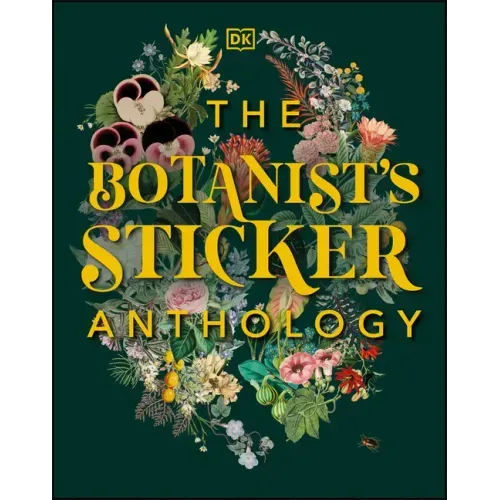 The Botanist's Sticker Anthology: With More Than 1,000 Vintage Stickers - Hardcover