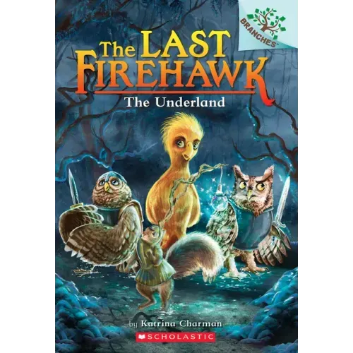 The Underland: A Branches Book (the Last Firehawk #11) - Paperback