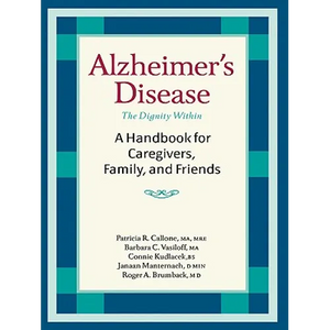 Alzheimer's Disease: A Handbook for Caregivers, Family, and Friends - Paperback