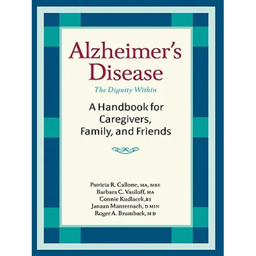 Alzheimer's Disease: A Handbook for Caregivers, Family, and Friends - Paperback