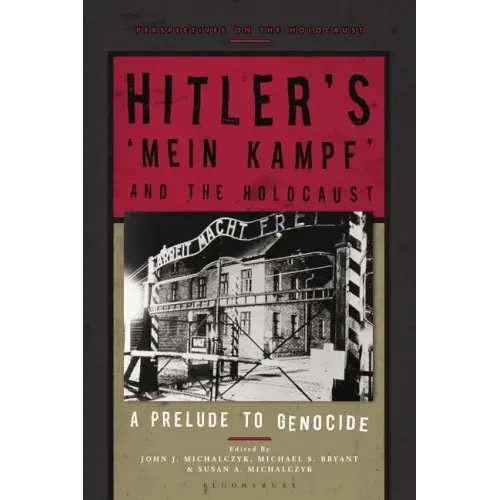 Hitler's 'Mein Kampf' and the Holocaust: A Prelude to Genocide - Paperback