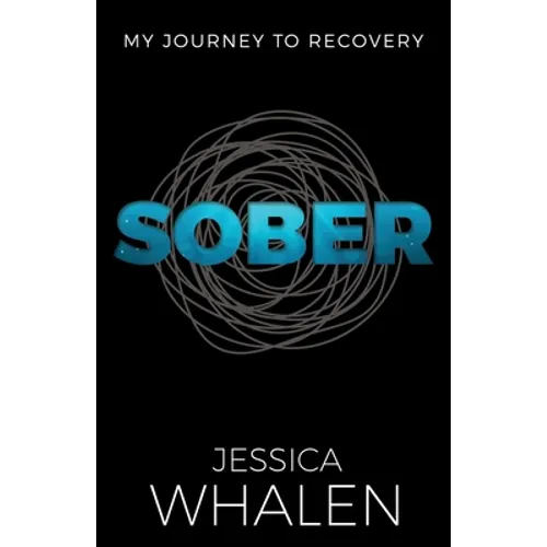 Sober: My Journey to Recovery - Paperback