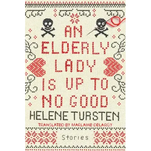 An Elderly Lady Is Up to No Good - Hardcover