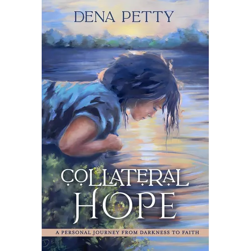 Collateral Hope: A Personal Journey From Darkness to Faith - Paperback