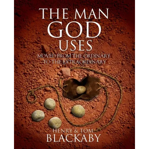 The Man God Uses: Moved from the Ordinary to the Extraordinary - Paperback