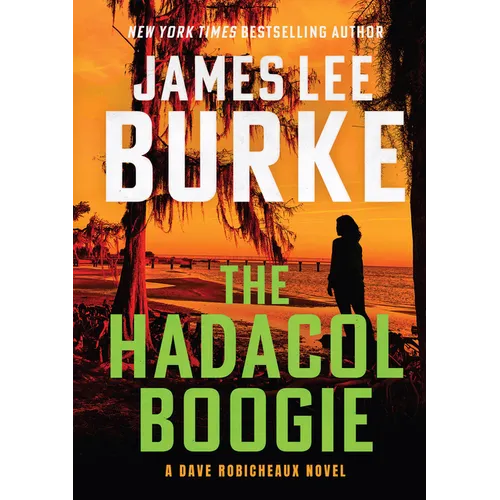 The Hadacol Boogie: A Dave Robicheaux Novel - Hardcover