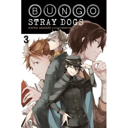 Bungo Stray Dogs, Vol. 3 (Light Novel): The Untold Origins of the Detective Agency Volume 3 - Paperback