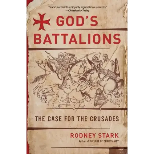 God's Battalions: The Case for the Crusades - Paperback