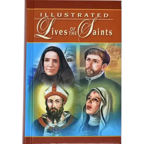 Illustrated Lives of the Saints: For Every Day of the Year - Hardcover
