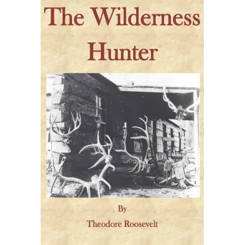 The Wilderness Hunter - Paperback