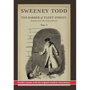 Sweeney Todd, The Barber of Fleet-Street; Vol. 1: Original title: The String of Pearls - Hardcover