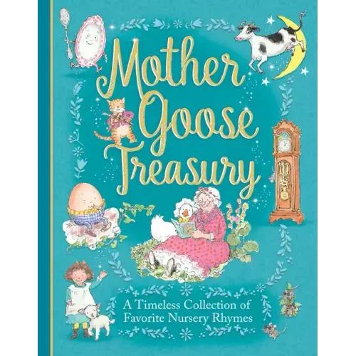Mother Goose Treasury: A Beautiful Collection of Favorite Nursery Rhymes - Hardcover