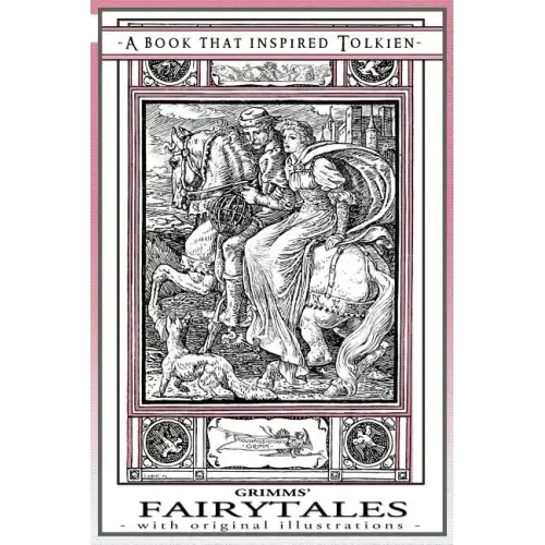 Grimms' Fairytales - A Book That Inspired Tolkien: With Original Illustrations - Paperback