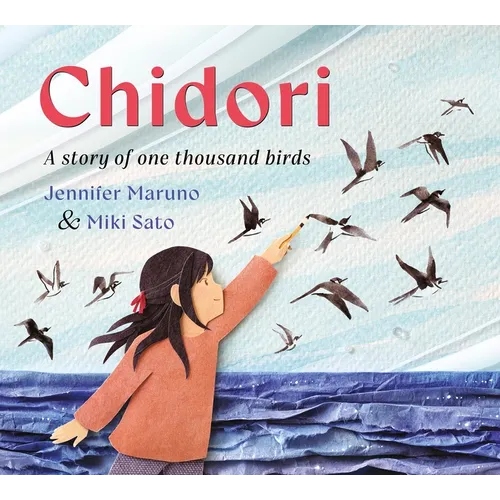Chidori: A Story of One Thousand Birds - Hardcover