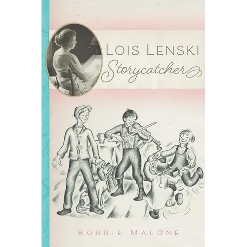 Lois Lenski: Storycatcher - Hardcover