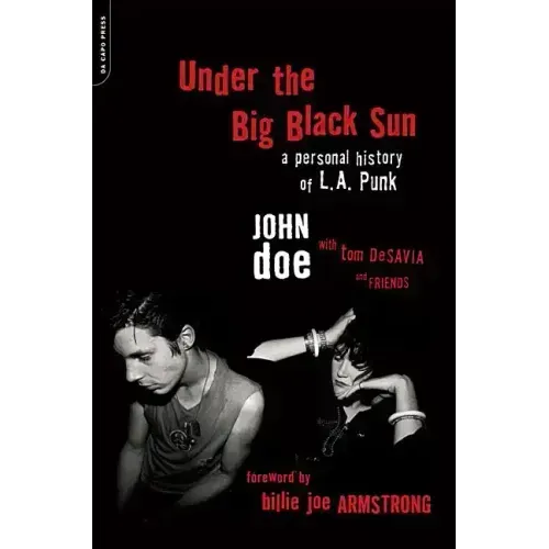 Under the Big Black Sun: A Personal History of L.A. Punk - Paperback