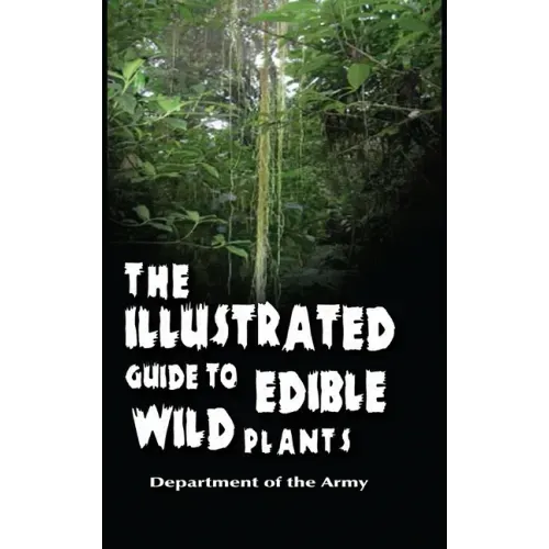 The Illustrated Guide to Edible Wild Plants - Hardcover