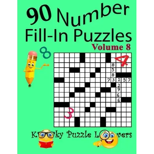 Number Fill-In Puzzles, Volume 8, 90 Puzzles - Paperback