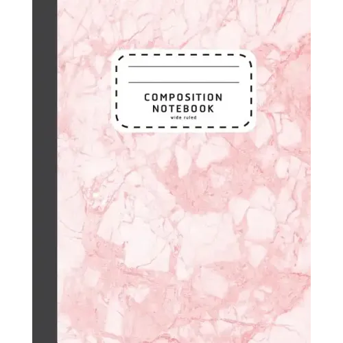 Composition Notebook: Pink Marble Wide Ruled Composition Notebook - Notebook For School - Paperback