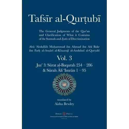 Tafsir al-Qurtubi Vol. 3: Juz' 3: Sūrat al-Baqarah 254 - 286 & Sūrah Āli 'Imrān 1 - 95 - Hardcover