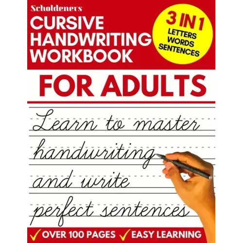 Cursive Handwriting Workbook for Adults: Learn Cursive Writing for Adults (Adult Cursive Handwriting Workbook) - Paperback