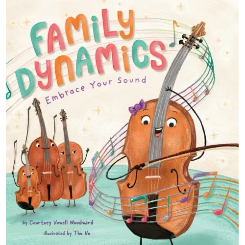 Family Dynamics: Embrace Your Sound - Hardcover