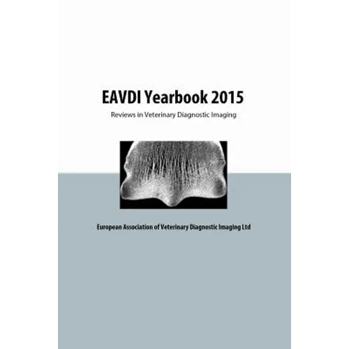 EAVDI Yearbook 2015: Reviews in Veterinary Diagnostic Imaging - Paperback